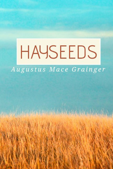 View Hayseeds by Augustus Mace Grainger (Chuck)