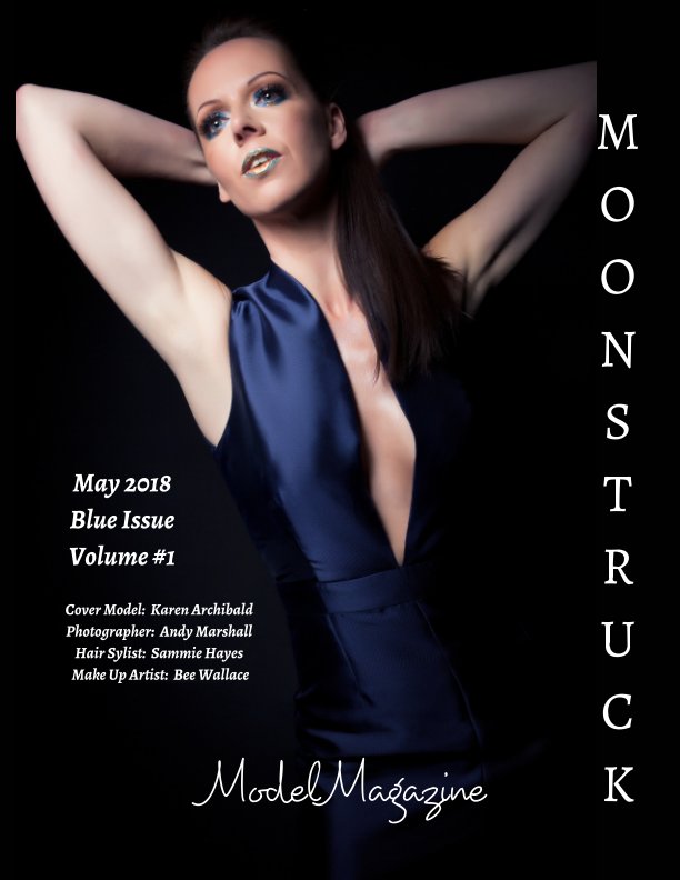 Visualizza Blue Issue Volume 1   Moonstruck Model Magazine May 2018 di Elizabeth A. Bonnette