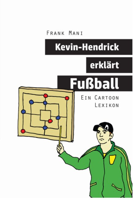 Kevin-Hendrick erklärt Fußball nach Frank Mahnke anzeigen