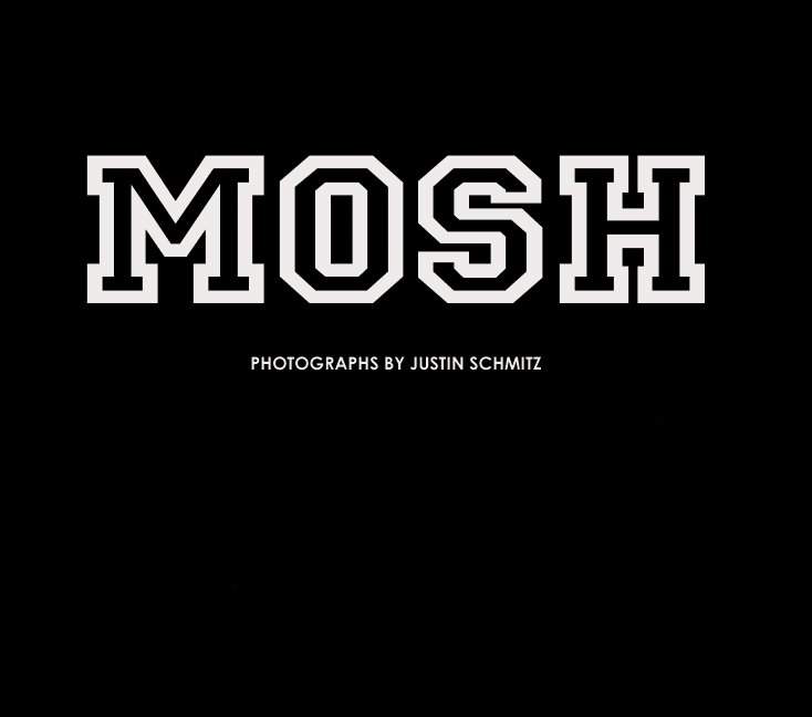 View MOSH by JUSTIN SCHMITZ