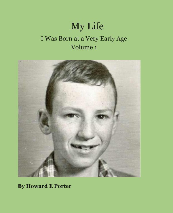 View My Life by Howard E Porter