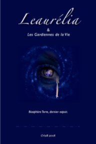 Leaurelia et les Gardiennes de la Vie book cover