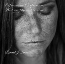Exposure and Expression:Photography and Poetry 7 x 7 edition book cover