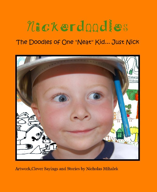 View Nickerdoodles by Artwork,Clever Sayings and Stories by Nicholas Mihalek