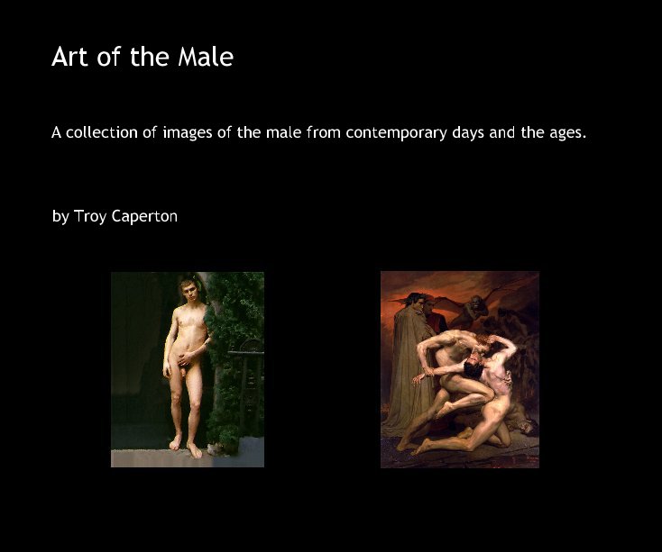 Bekijk Art of the Male op Troy Caperton