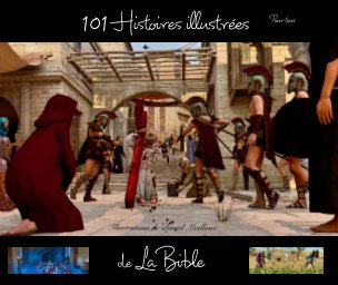 101 Histoires illustrées de la Bible par Daniel Mailloux book cover