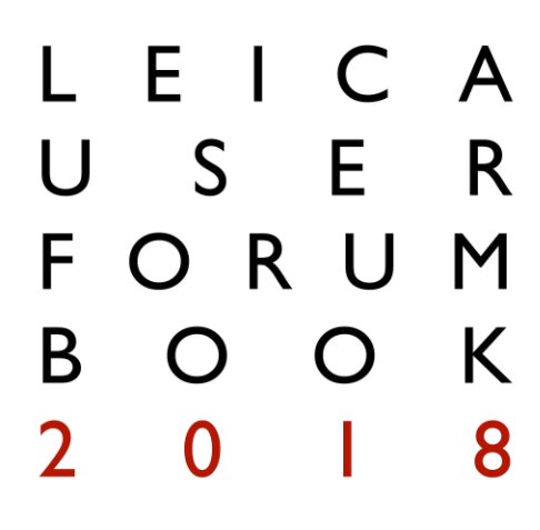 View Leica User Forum Book 2018 7x7 inch Softcover by The Leica User Forum
