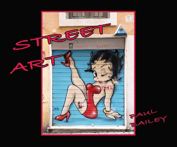Bekijk STREET ART op PAUL BAILEY