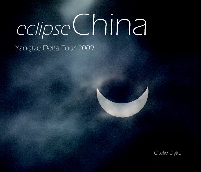 Ver eclipseChina por Ottilie Dyke