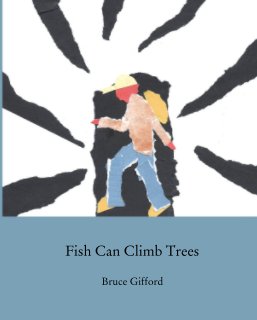 Fish Can Climb Trees book cover