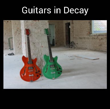 Guitars in Decay book cover