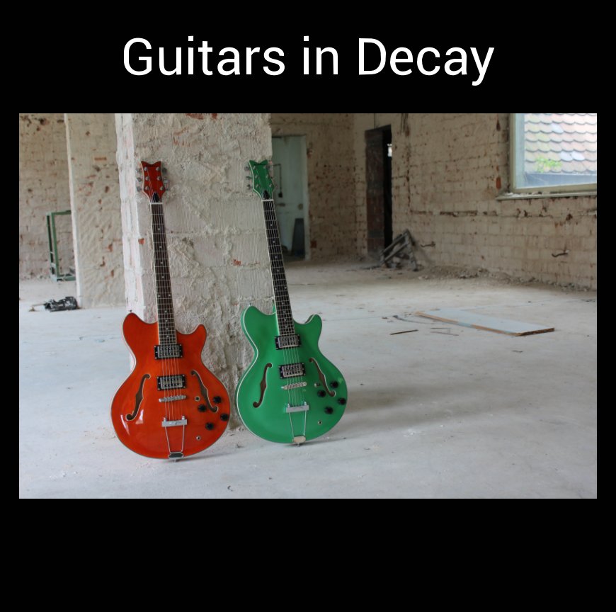 View Guitars in Decay by Graham Stockley