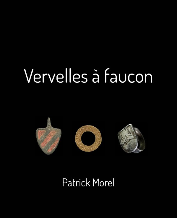 View Vervelles à faucon by Patrick Morel