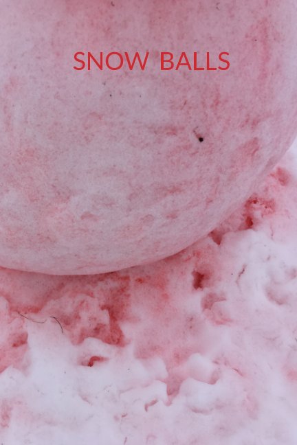 View snow ball by C Hanson, H Sonnenberg