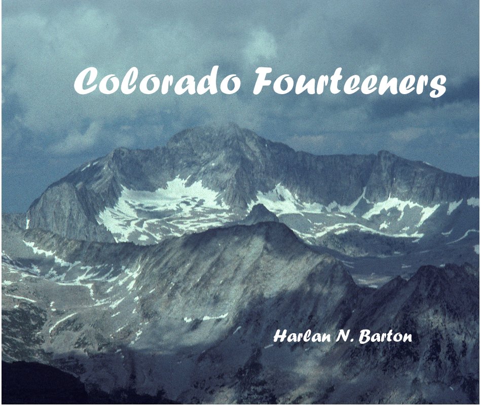 View Colorado Fourteeners by Harlan N. Barton