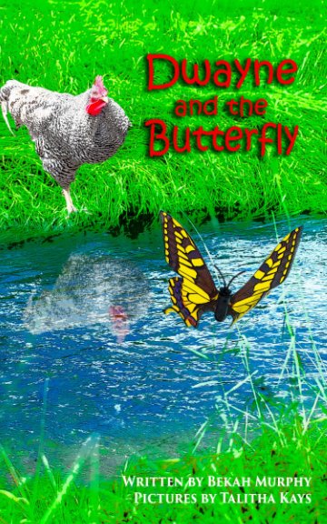 Dwayne and the Butterfly nach Bekah Murphy, Talitha Kays anzeigen