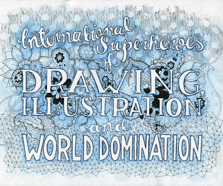 View International Superheroes of Drawing, Illustration and World Domination by The ISoDIaWD Group