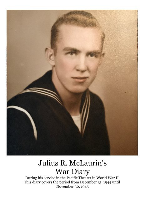 View Julius R. McLaurin WWII Diary by James McLaurin