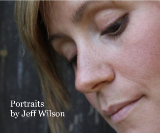 Portraits by Jeff Wilson Portraits book cover