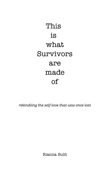 View This is what Survivors are made of by Rianna Sulit