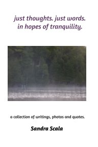 just thoughts. just words. in hopes of tranquility. book cover