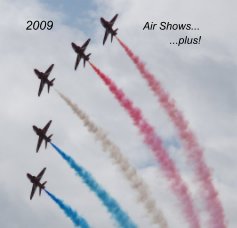 2009 Air Shows... ...plus! book cover