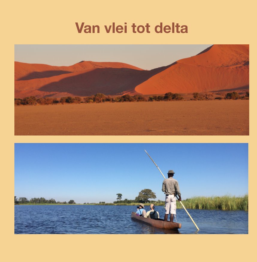 View Van vlei tot delta by Lucienne & René Brokerhof