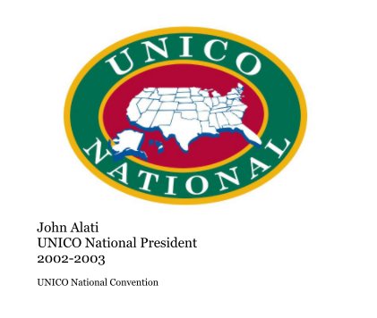 John Alati UNICO National President 2002-2003 book cover