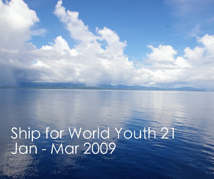 View Ship for World Youth 21 Jan - Mar 2009 by Cathrine Lindblom
