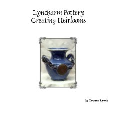 Lyncharm Pottery Creating Heirlooms book cover