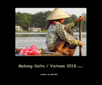 Mekong-Delta / Vietnam 2018 Band 2 book cover