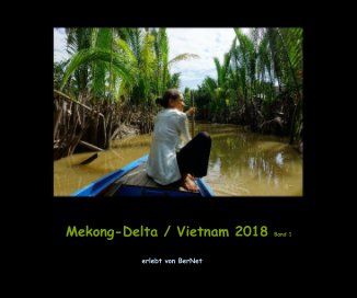 Mekong-Delta / Vietnam 2018 Band 1 book cover