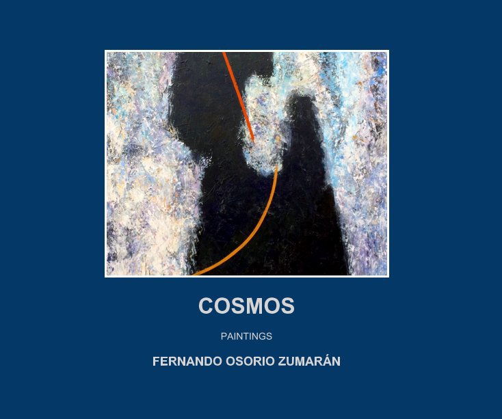 Cosmos nach FERNANDO OSORIO ZUMARÁN anzeigen