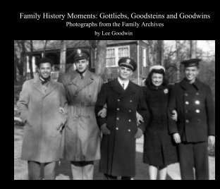 Family History Moments: Gottliebs, Goodsteins and Goodwins book cover