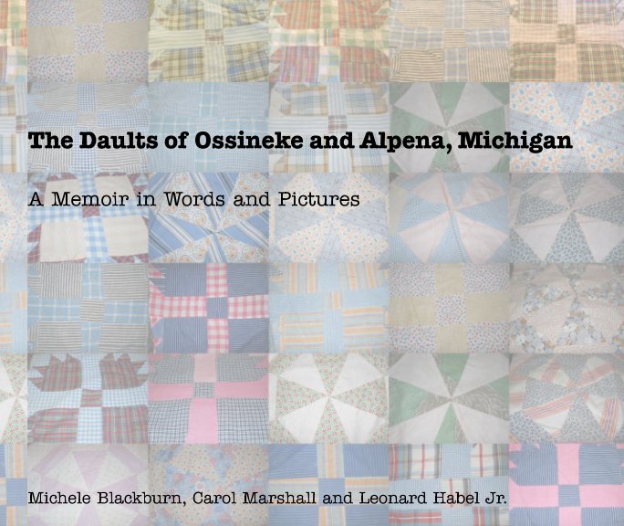 Ver The Daults of Ossineke and Alpena, Michigan por Blackburn, Marshall, Habel