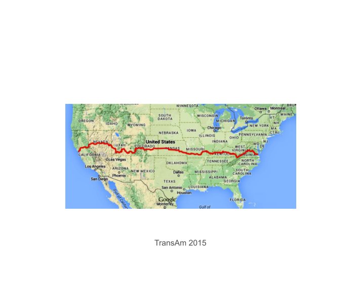 Visualizza TransAm 2015 - crossing the country at 15 mph di Kevin King