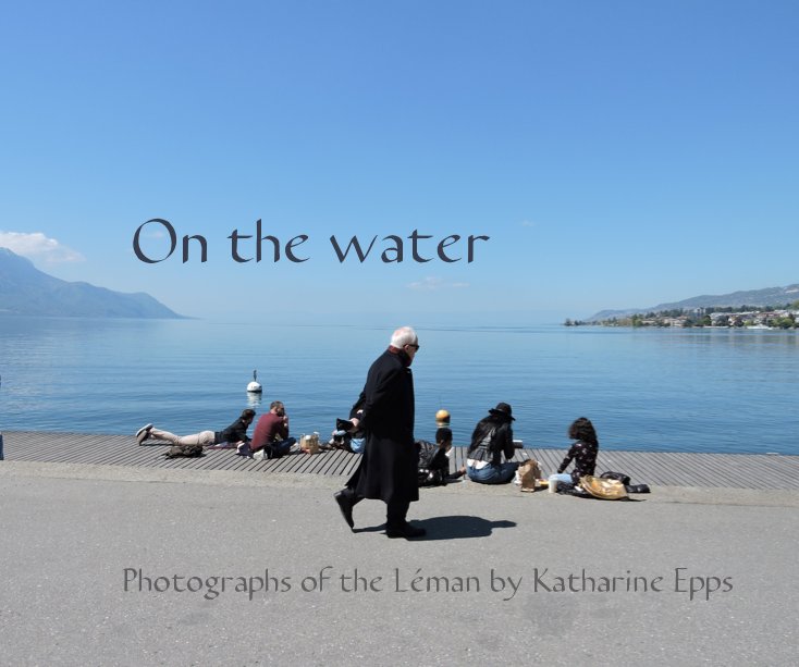 View On the water by Katharine Epps