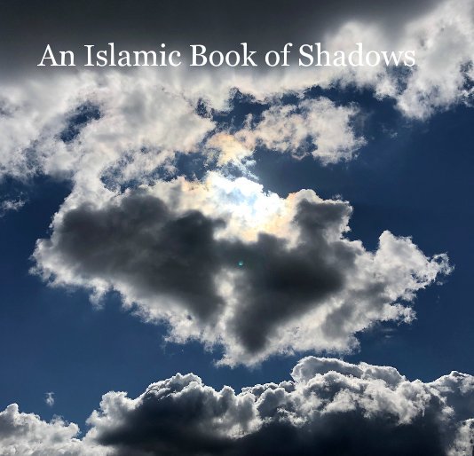 An Islamic Book of Shadows nach Imam Edmondedison McIntosh III anzeigen