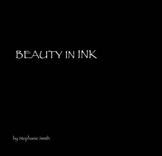 View BEAUTY IN INK by Stephanie Smith