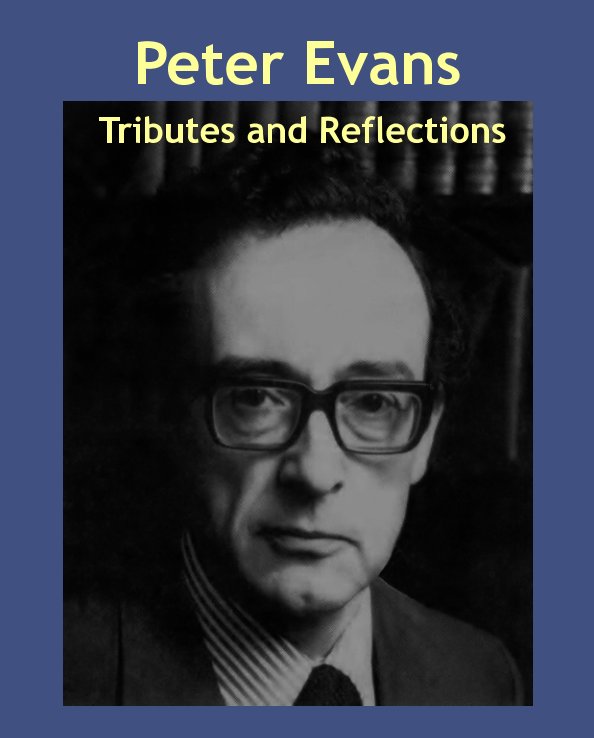View Peter Evans: Tributes and Reflections by C M Salinger (Editor)