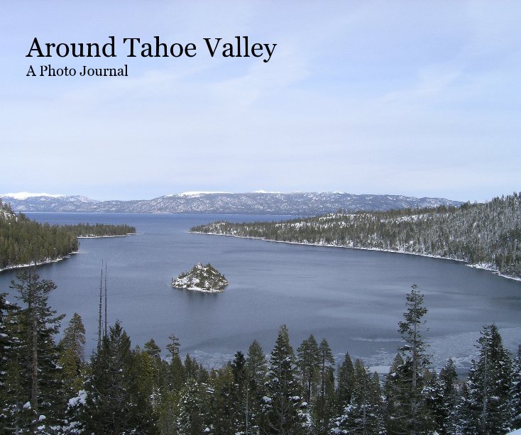 View Around Tahoe Valley by Robbin McCullough