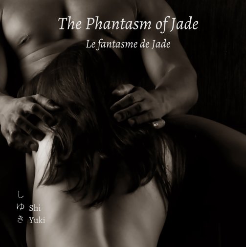 View The Phantasm of Jade by Shi Yuki
