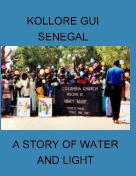 KOLLORE GUI SENEGAL: A STORY OF WATER AND LIGHT book cover