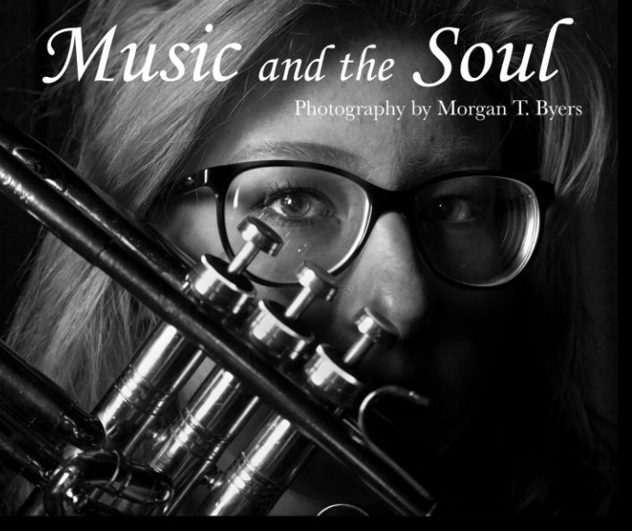 View Music and the Soul by Morgan Byers of Ankura Imaging