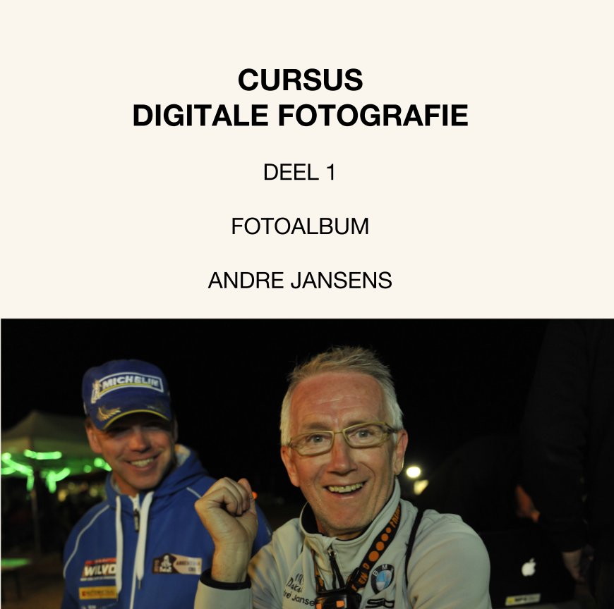 Cursus  digitale fotografie  deel 1  fotoalbum  andre jansens nach André Jansens anzeigen