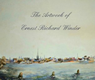 The |Artwork of Ernest Richard Winder book cover