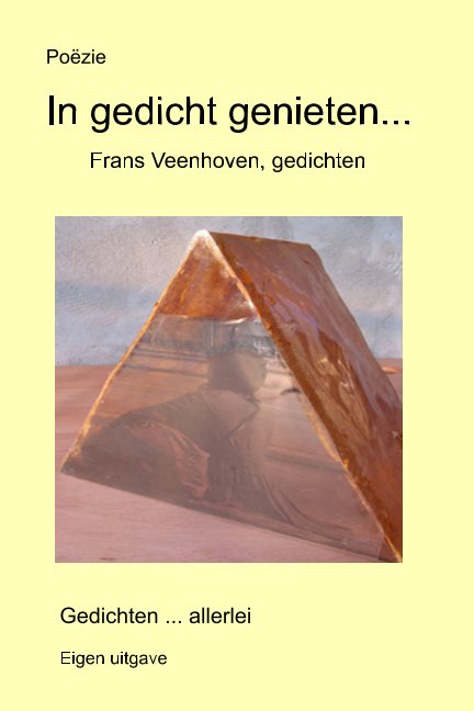 Ver In gedicht genieten. por Frans Veenhoven