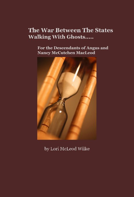 The War Between The States; Walking With Ghosts nach Lori McLeod Wilke anzeigen