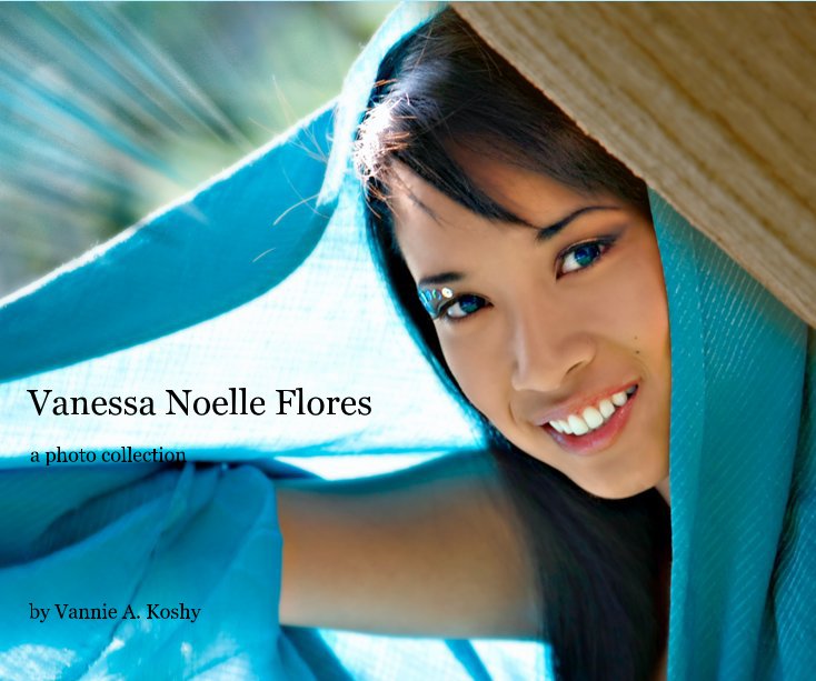 Ver Vanessa Noelle Flores por Vannie A. Koshy
