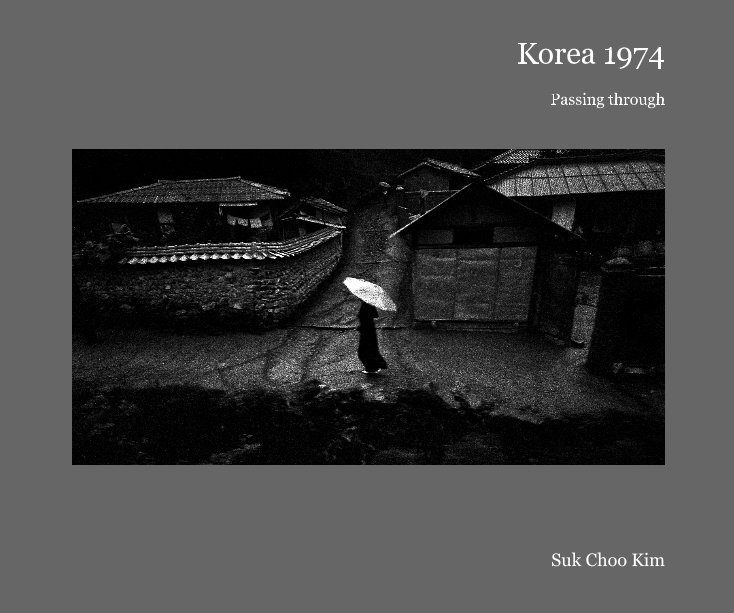 View Korea 1974 by Suk Choo Kim